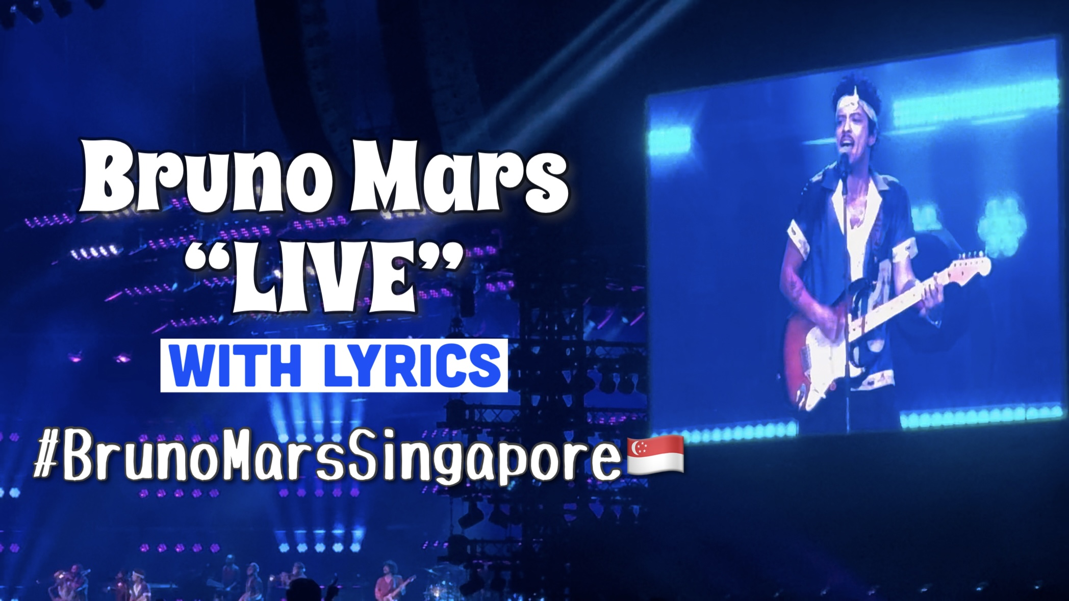 Fan-Captured Bruno Mars Concert in Singapore Featuring Lyrics | Buhay ...